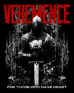 Black and white illustration of a warrior with weapons, featuring the text 'Vehemence: For Those Who Have Heart' in red.
